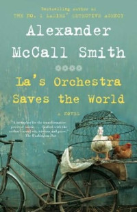 Mccall, Smith Alexander — La's Orchestra Saves the World