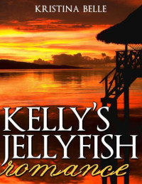 Belle Kristina — Kelly's Jellyfish Romance