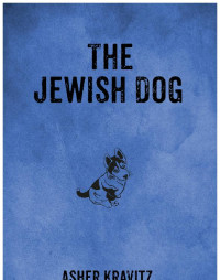 Kravitz Asher — The Jewish Dog