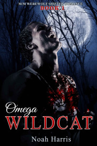 Harris Noah — Omega Wildcat: M/M Werewolf Romance