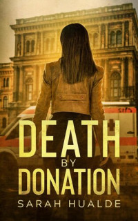 Sarah Hualde — Death by Donation: Honey Pot Mysteries, #4