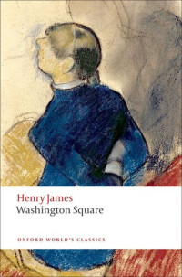Henry James — Washington Square (Oxford World's Classics)