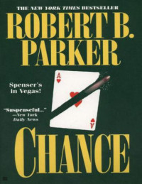Parker, Robert B — Chance