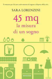 Lorenzini Sara — 45 mq - La misura di un sogno