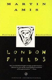 Martin Amis — London Fields