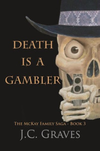 J.C. Graves — Death is a Gambler