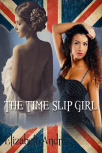 Elizabeth Andre — The Time Slip Girl