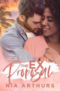 Nia  Arthurs — The Ex Proposal