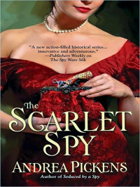 Pickens Andrea — The Scarlet Spy