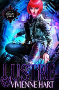 Vivienne Hart — Lustre: A Vice Assassins Novella