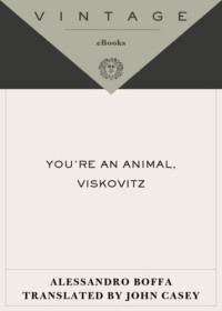 Boffa Alessandro — You're an Animal, Viskovitz!