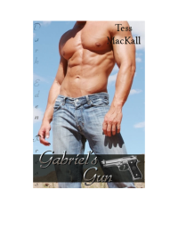 MacKall Tess — Gabriel's Gun