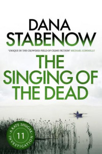 Dana Stabenow — The Singing of the Dead (Kate Shugak, #11)