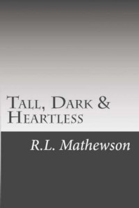 Mathewson, R L — Tall, Dark & Heartless