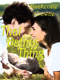 Crowne Mackenzie — That Dating Thing