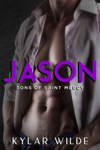 Kylar Wilde — Jason (Sons of Saint Mercy Book 4)