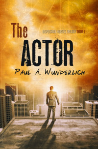 Wunderlich, Paul A — The Actor