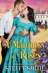 Steffy Smith — A Marquess of Roses