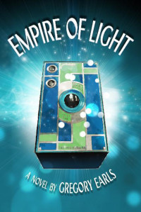 Earls Gregory; Holderbach Stacey Jane (Editor) — Empire of Light