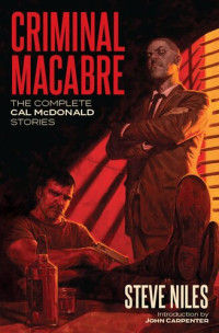 Steve Niles — Criminal Macabre: The Complete Cal McDonald Stories