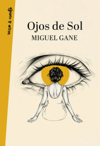 Miguel Gane — Ojos de sol