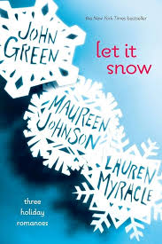 John Green, Lauren Myracle, Maureen Johnson — Let It Snow