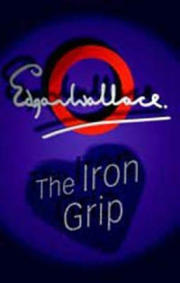 Wallace Edgar — The Iron Grip