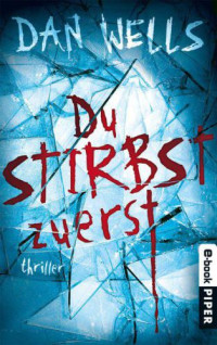 Wells Dan — Du stirbst zuerst