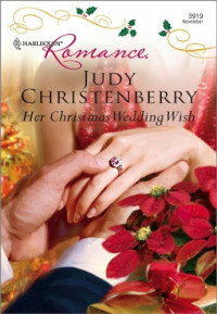 Judy Christenberry — Her Christmas Wedding Wish (Sample)