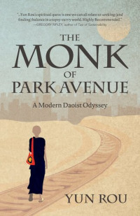 Yun Rou — The Monk of Park Avenue
