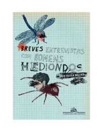 David Foster Wallace — Breves Entrevistas Com Homens Hediondos