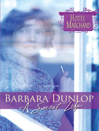 Dunlop Barbara — A Secret Life