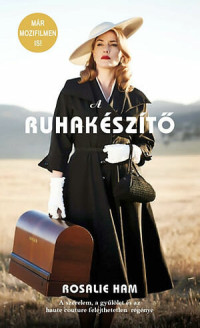 Rosalie Ham — A Ruhakészítő