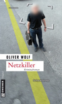 Wolf Oliver — Netzkiller