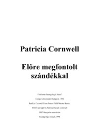 Patricia Daniels Cornwell — Előre megfontolt szándékkal