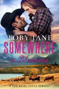 Toby Jane — Somewhere in Montana