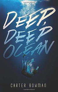 Bowman Carter — Deep, Deep Ocean