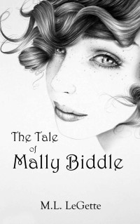 LeGette, M L — The Tale of Mally Biddle