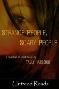 Tally Harbour — Strange People, Scary People