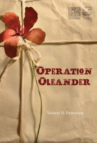 Patterson, Valerie O — Operation Oleander