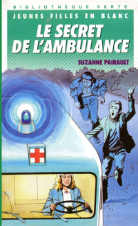 Pairault Suzanne — Le Secret de l'ambulance