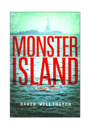 David Wellington — Monster Island: A Zombie Novel (The Monster Island Book 1)