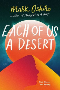 Mark Oshiro — Each of Us a Desert