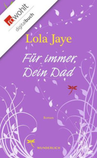 Jaye Lola — Für immer, Dein Dad