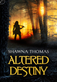 Thomas Shawna — Altered Destiny