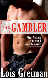Greiman Lois — The Gambler