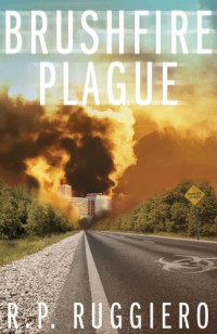 Ruggiero, R P — Brushfire Plague