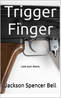 Bell, Jackson Spencer — Trigger Finger