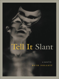 Beth Follett — Tell it Slant