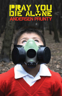 Prunty Andersen — Pray You Die Alone